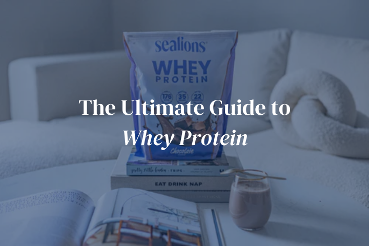 The Ultimate Guide to Whey Protein – Sealions
