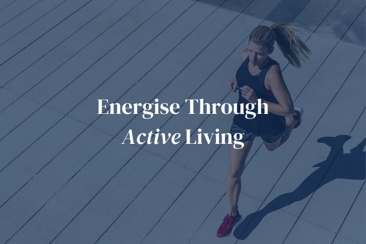 Energise Through Active Living