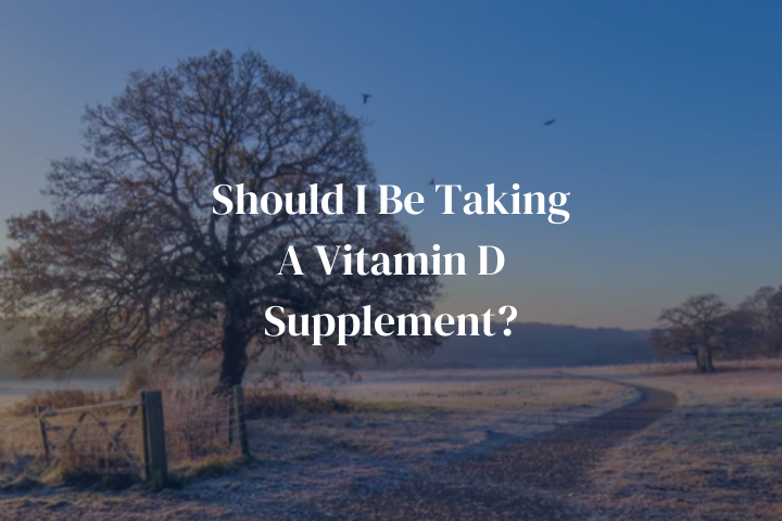 Should I Be Taking A Vitamin D Supplement?