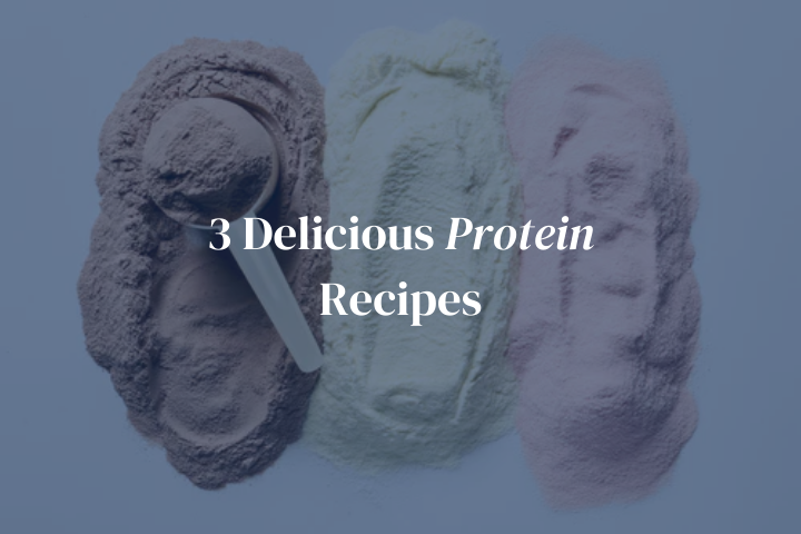 3 Delicious Protein Recipes