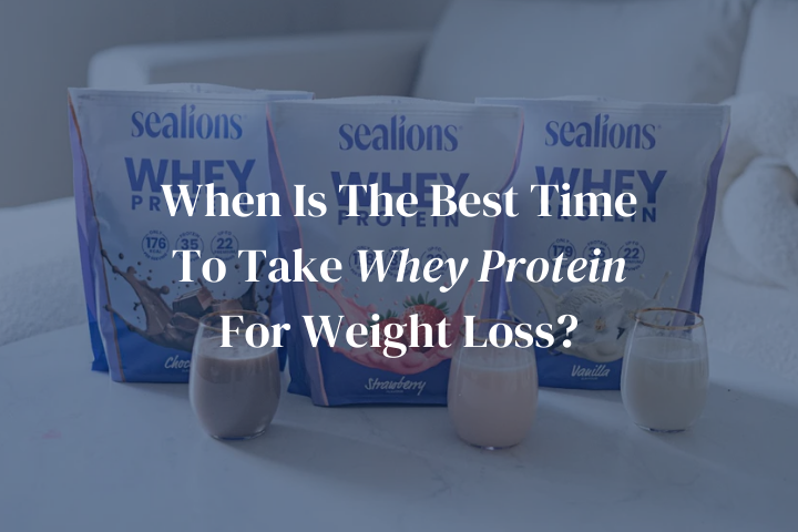 When Is The Best Time To Take Whey Protein For Weight Loss?