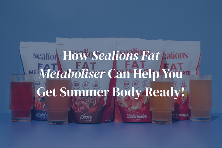 How Sealions Fat Metaboliser Can Help You Get Summer Body Ready!