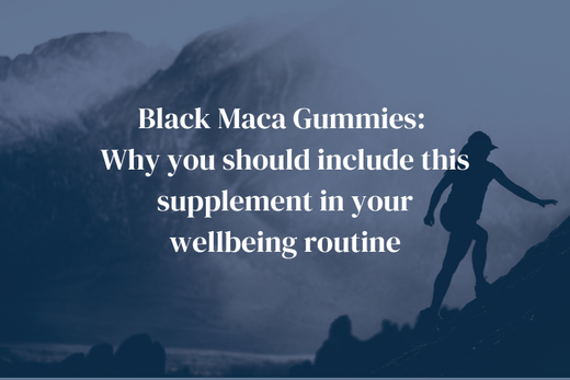 Black Maca Gummies: Why You Should Include This Supplement in Your Wellbeing Routine