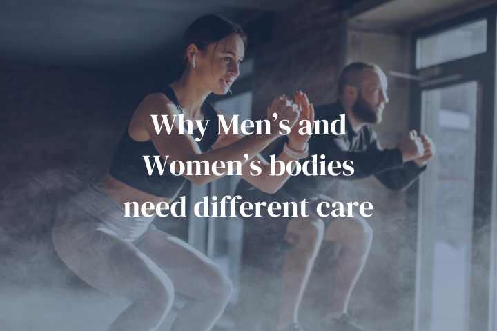 Why Men’s And Women’s Bodies Need Different Care